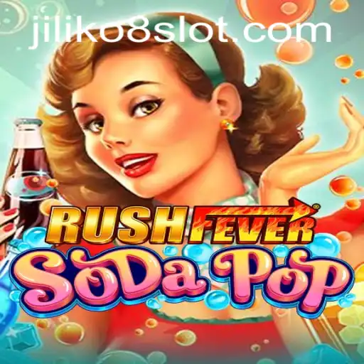 RushFeverSodaPop: Unleashing the Ultimate Gaming Experience with JILIKo8